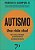Livro Autismo: uma visão atual: das crianças selvagens aos tran... - Imagem 1
