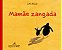 Livro Mamãe Zangada - Imagem 1