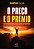 Livro O preço e o prêmio: uma trajetória segura para a realizaç... - Imagem 1