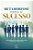Livro Metamorfose para o sucesso: transformando empreendedores ... - Imagem 1