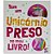 Livro Tem um Unicórnio Preso no meu Livro! - Imagem 1
