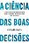 Livro A Ciência Das Boas Decisões - Imagem 1