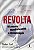 Livro Revolta - O Levante Mundial Contra A Globalização - Imagem 1