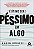 Livro É ótimo ser péssimo em algo: A inesperada alegria d... - Imagem 1