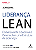 Livro Liderança Lean: como garantir o sucesso e desenvolv... - Imagem 1