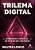 Livro Trilema Digital: As três grandes tendências que vão... - Imagem 1