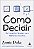 Livro Como decidir: ferramentas simples para melhores esc... - Imagem 1