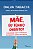 Livro Mãe, Eu Tenho Direito! - Convivendo Com O Transtorn... - Imagem 1