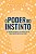 Livro O Poder Do Instinto - As Novas Regras Da Persuasão ... - Imagem 1