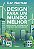 Livro Design para um mundo melhor: Significativo, sustentável e... - Imagem 1