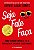 Livro Seja fale faça: como vencer o medo e ter a coragem ... - Imagem 1