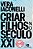 Livro Criar Filhos No Século Xxi - Nova Edição Revista E Amplia... - Imagem 1