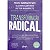 Livro TRANSFORMAÇÃO RADICAL: 6 estratégias que irão revol... - Imagem 1