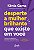 Livro Desperte a mulher brilhante que existe em você: Con... - Imagem 1