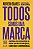 Livro Todos Somos Uma Marca - Imagem 1
