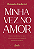 Livro Minha Vez No Amor - Imagem 1