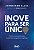 Livro Inove para ser único: Como a inovação está mudando ... - Imagem 1