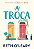 Livro A Troca - Imagem 1
