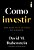 Livro Como Investir - Por Quem Mais Entende Do Assunto - Imagem 1