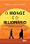 Livro O monge e o bilionário: uma história sobre como enc... - Imagem 1