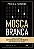 Livro Mosca Branca - Imagem 1