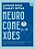 Livro Neuroconexões: Como a inteligência emocional e social ger... - Imagem 1
