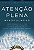 Livro Atenção plena (Mindfulness): Como encontrar a paz e... - Imagem 1