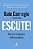 Livro Escute! - Como Se Comunicar De Forma Eficaz - Imagem 1