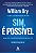 Livro Sim, É Possível - Sobreviver E Prosperar Em Uma Era... - Imagem 1