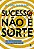 Livro Sucesso não é sorte: seis passos simples para ating... - Imagem 1