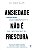 Livro Ansiedade não é frescura - Principalmente em adoles... - Imagem 1