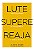 Livro Lute. Supere. Reaja.: Lute contra os medos. Supere ... - Imagem 1