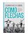 Livro Como flechas: preparando e projetando os filhos par... - Imagem 1