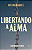 Livro Libertando a alma: a jornada do perdão - Imagem 1