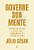 Livro Governe sua mente: supere fortalezas e alinhe seus ... - Imagem 1