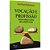 Livro Vocação E Profissão - Reflexões Teológicas E Prátic... - Imagem 1