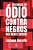 Livro Discurso de ódio contra negros nas redes sociais - Imagem 1