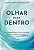 Livro Olhar para dentro: Como desacelerar, ouvir a intuição e s... - Imagem 1