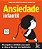 Livro Ansiedade infantil: 40 perguntas e atividades para ... - Imagem 1