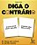 Livro Diga o contrário: 50 frases para colocar no sentido... - Imagem 1