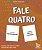 Livro Fale quatro: Desafio: diga quatro coisas pedidas em... - Imagem 1