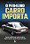 Livro O Primeiro Carro Importa - Como Revolucionei O Merc... - Imagem 1