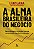 Livro A Alma Brasileira Do Negócio: Da Era De Ouro À Era Digita... - Imagem 1