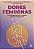 Livro Dores Femininas: A Jornada Humana De Um Médico Contra E E... - Imagem 1