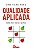 Livro Qualidade aplicada: Como aliar teoria e prática - Imagem 1