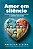 Livro Amor Em Silêncio - Compreendendo O Universo De Emoç... - Imagem 1