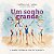 Livro Um Sonho Grande - Imagem 1