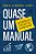Livro Quase Um Manual: Experiências Corporativas Compartilhadas - Imagem 1