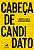Livro Cabeça De Candidato - Imagem 1