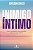 Livro Inimigo Íntimo - Como Reconhecer Sua Outra Face E B... - Imagem 1